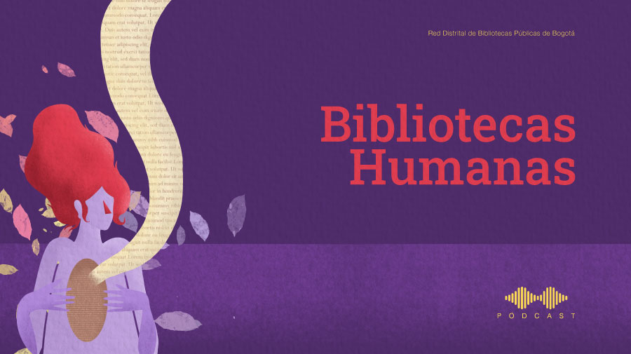 Bibliotecas Humanas, nuevo pódcast de BibloRed