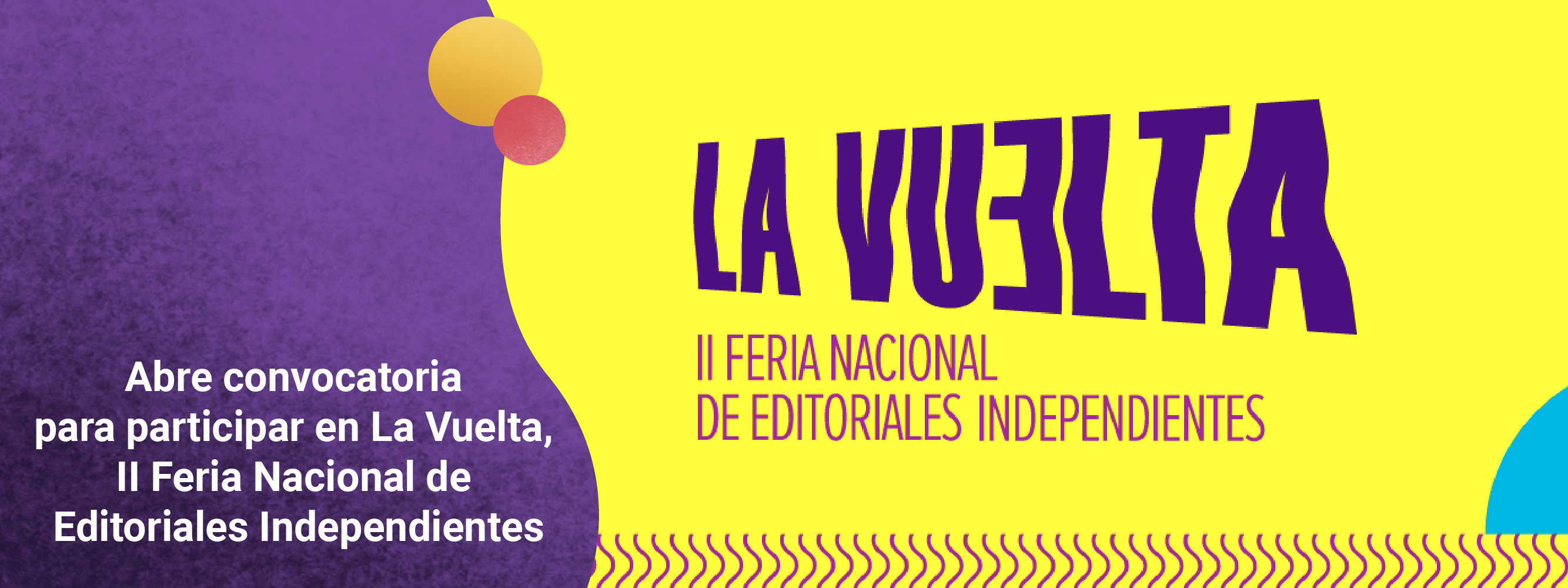 Abre la convocatoria para participar en La Vuelta, II Feria Nacional de Editoriales Independientes