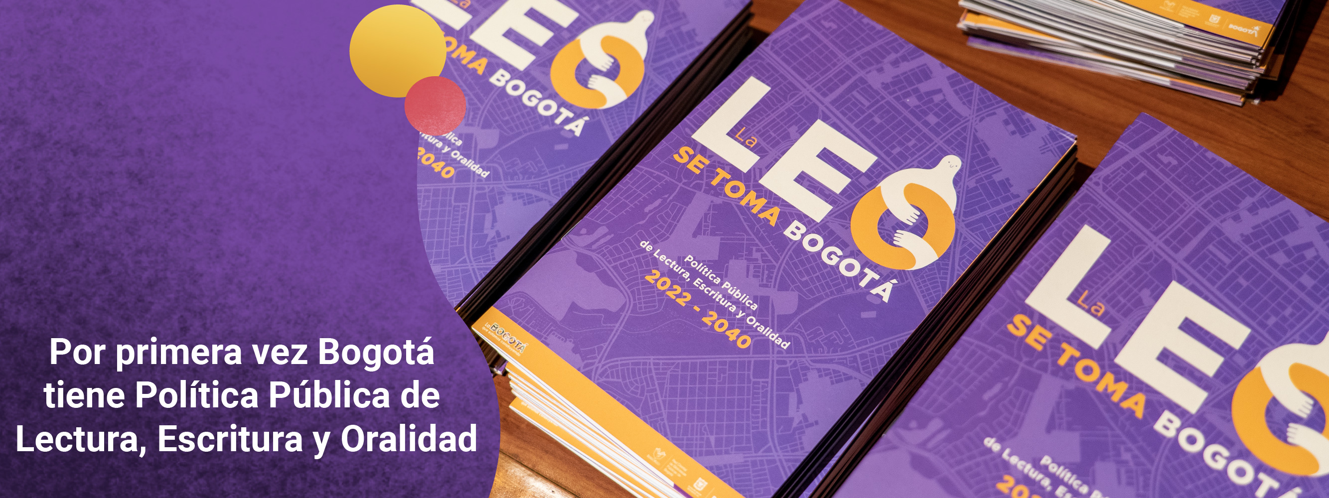 Con una inversión de 428.746 millones de pesos, ‘La Política Pública de Lectura, Escritura y Oralidad’ (La LEO) busca ampliar las oportunidades de acceso de la ciudadanía a espacios y prácticas de la cultura escrita y oral en Bogotá