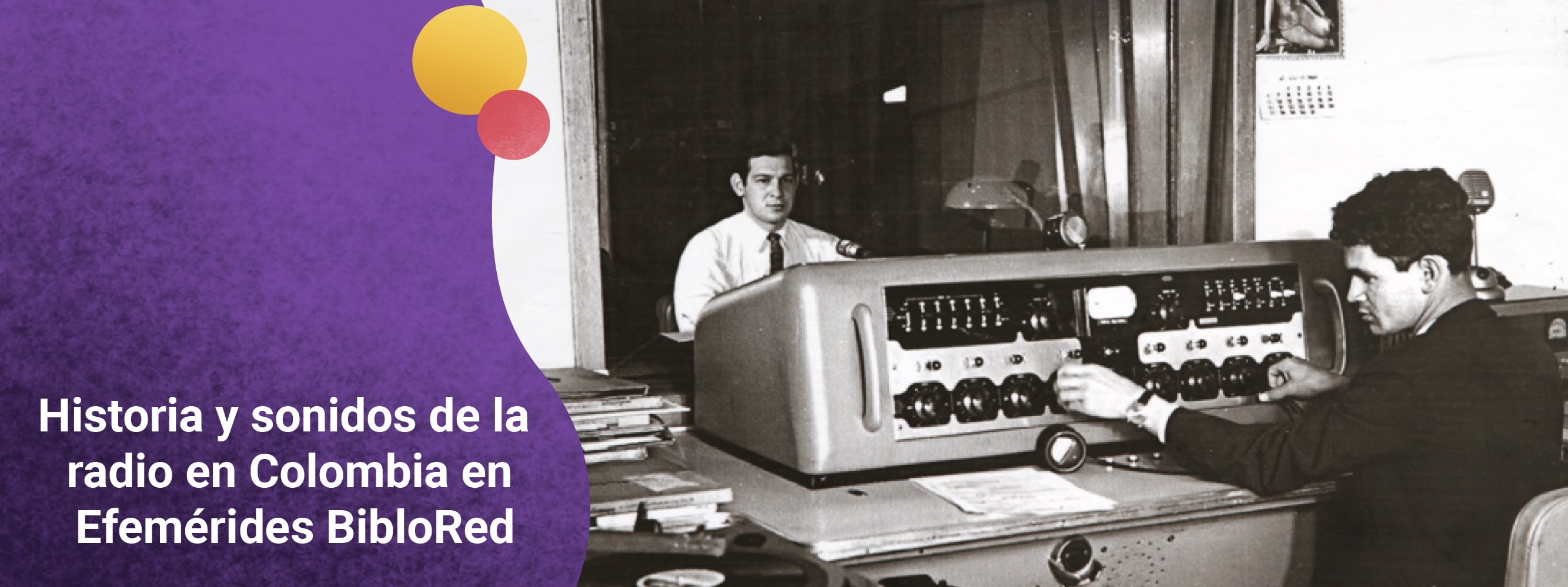 Historia y sonidos de la radio en Colombia en Efemérides BibloRed