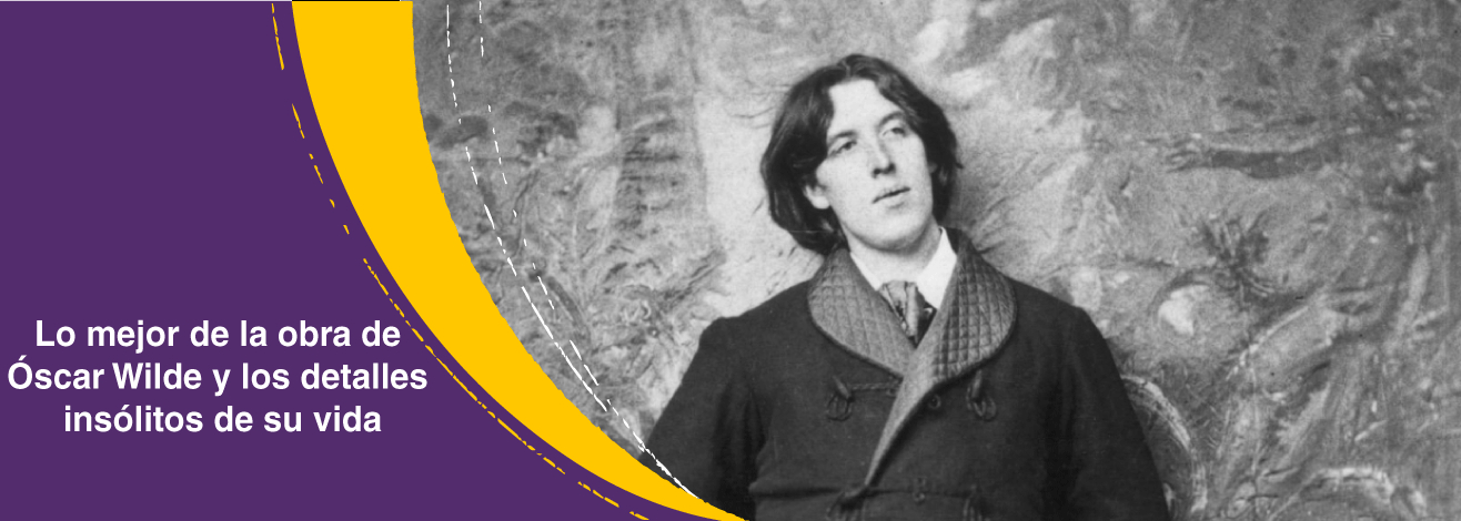 Recordamos lo mejor sobre la obra de Óscar Wilde