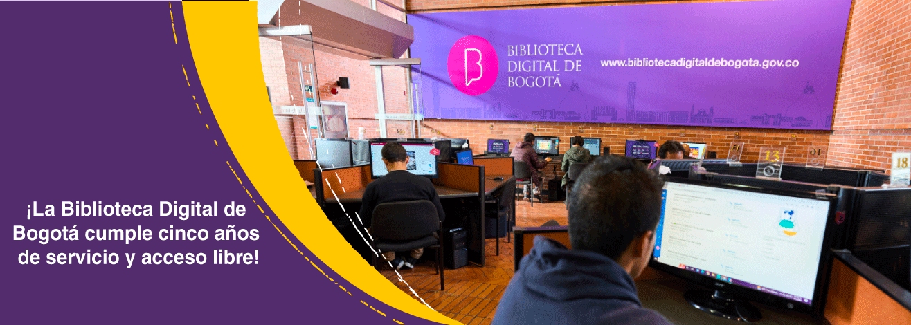 ¡La Biblioteca Digital de Bogotá cumple cinco años de servicio y acceso libre!