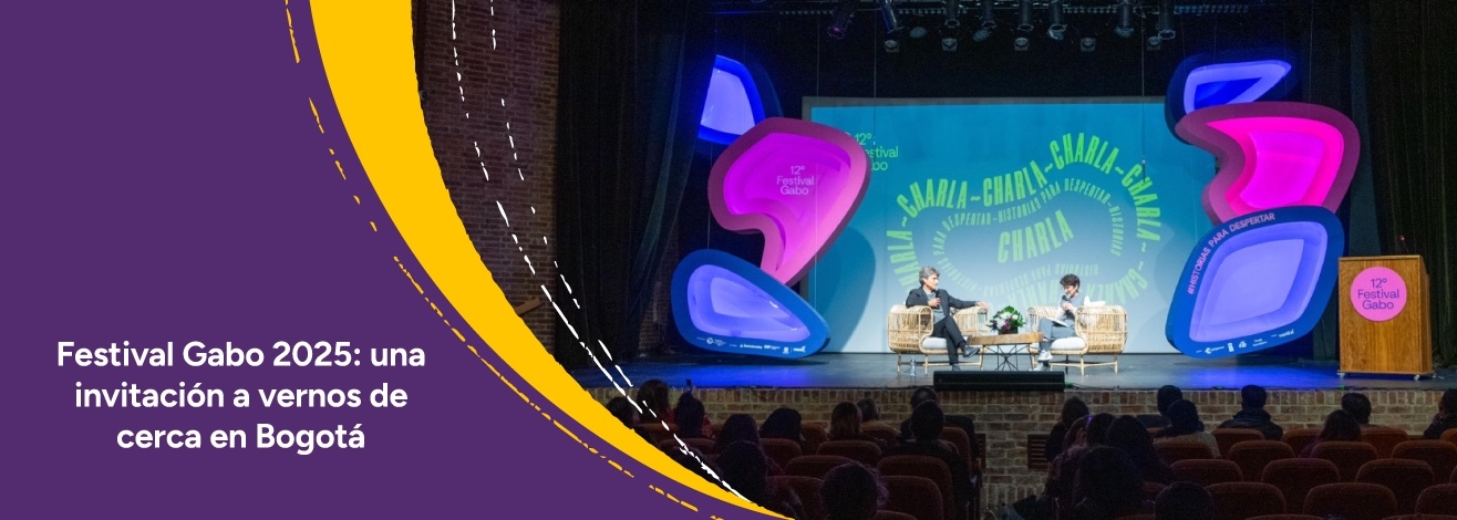 Festival Gabo 2025: una invitación a vernos de cerca del 25 al 27 de julio en Bogotá