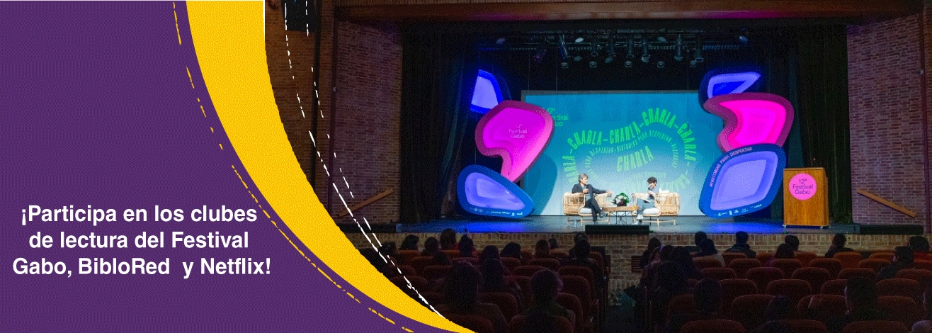 El Festival Gabo, BibloRed y Netflix celebran el poder de las historias con clubes de lectura 