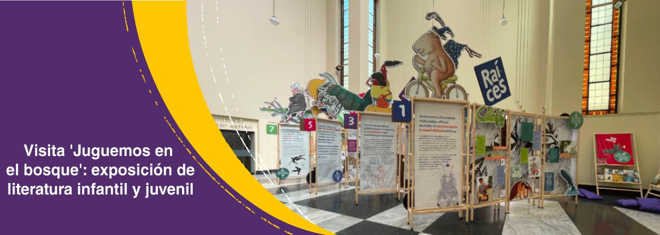 'Juguemos en el bosque': la exposición sobre literatura infantil y juvenil colombiana que llega a las bibliotecas públicas de Bogotá