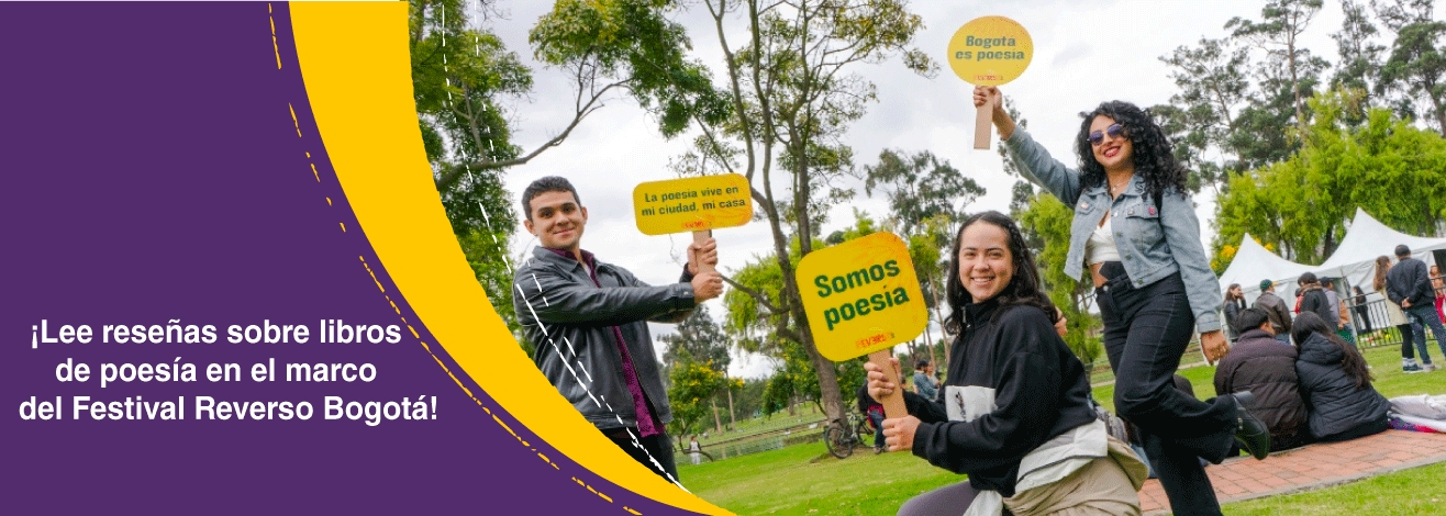 Lee nuestras reseñas sobre libros de poesía y conoce todos los detalles del Festival Reverso Bogotá 2025