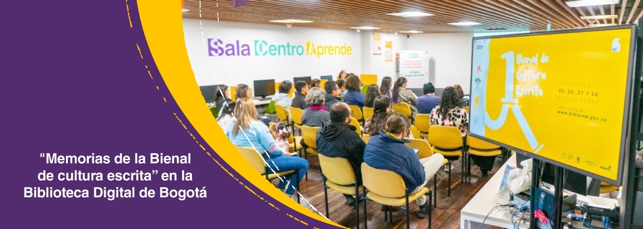 Accede a la nueva publicación “Memorias de la primera Bienal de cultura escrita” en la Biblioteca Digital de Bogotá