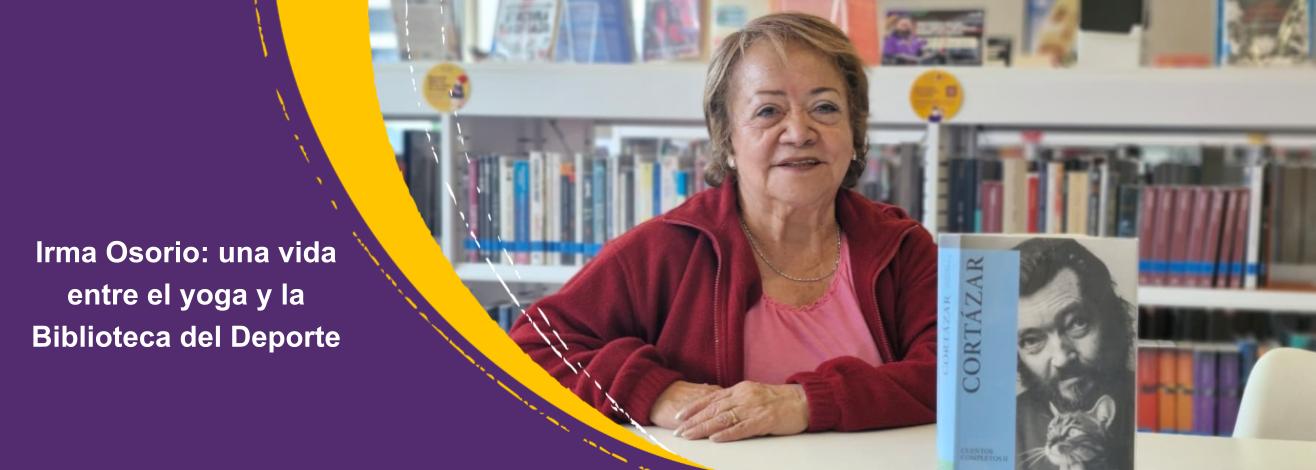 Irma Osorio: una vida entre el yoga y la Biblioteca Pública del Deporte